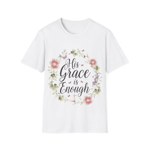His Grace is Enough T-Shirt | Christian Cottagecore Shirt | Faith Floral Bible Verse Tee