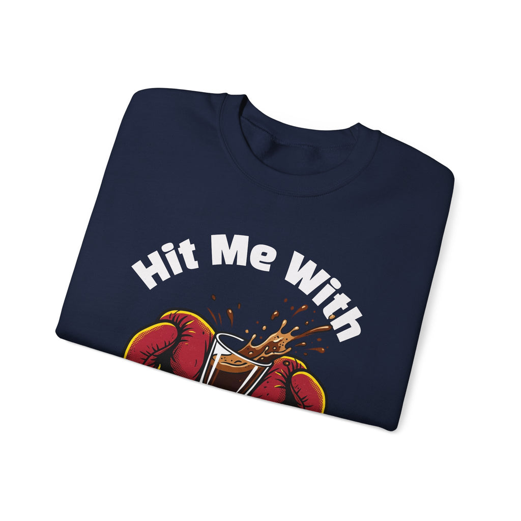 Hit Me With Your Best Shot Espresso Boxer Sweatshirt - Funny Coffee Pun