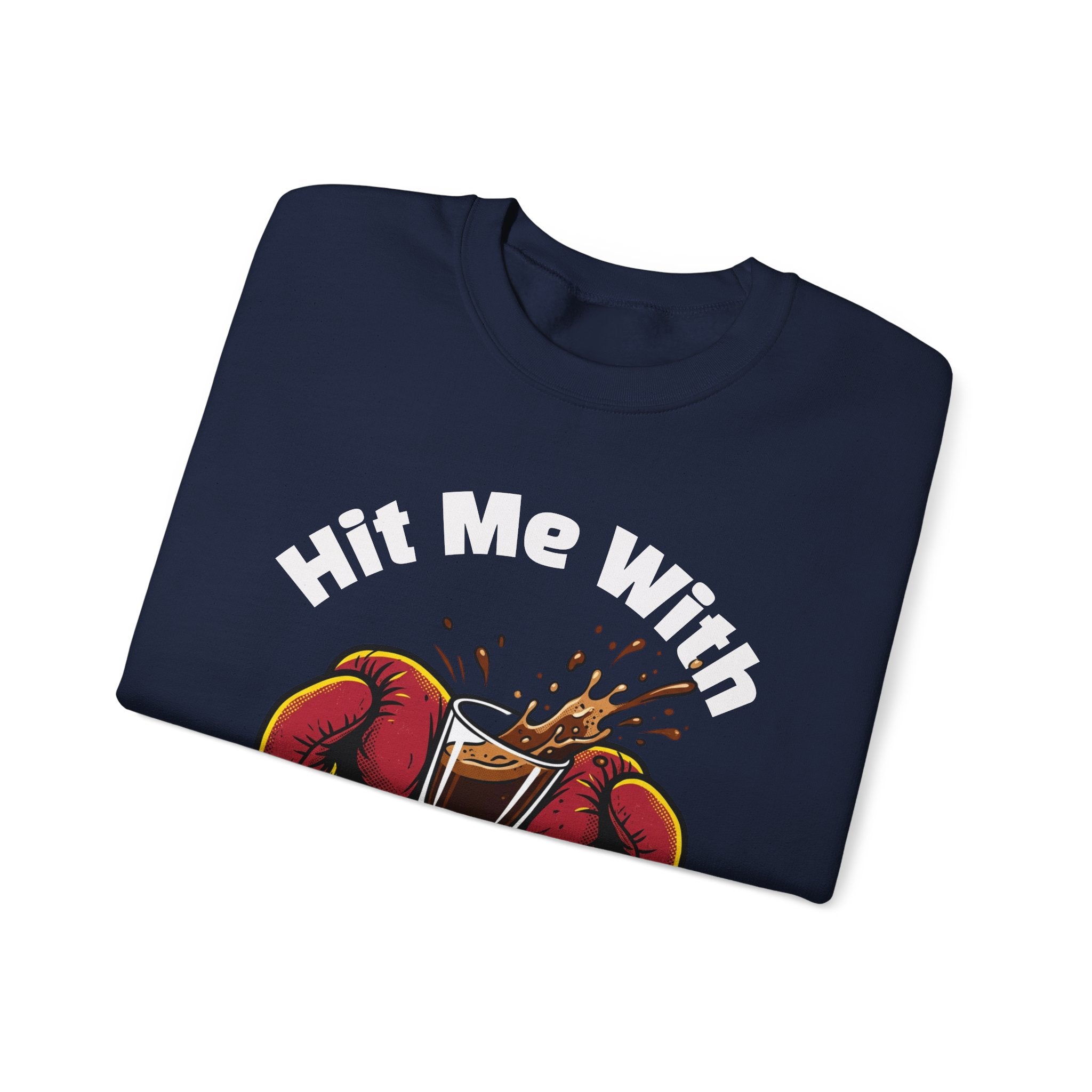 Hit Me With Your Best Shot Espresso Boxer Sweatshirt - Funny Coffee Pun