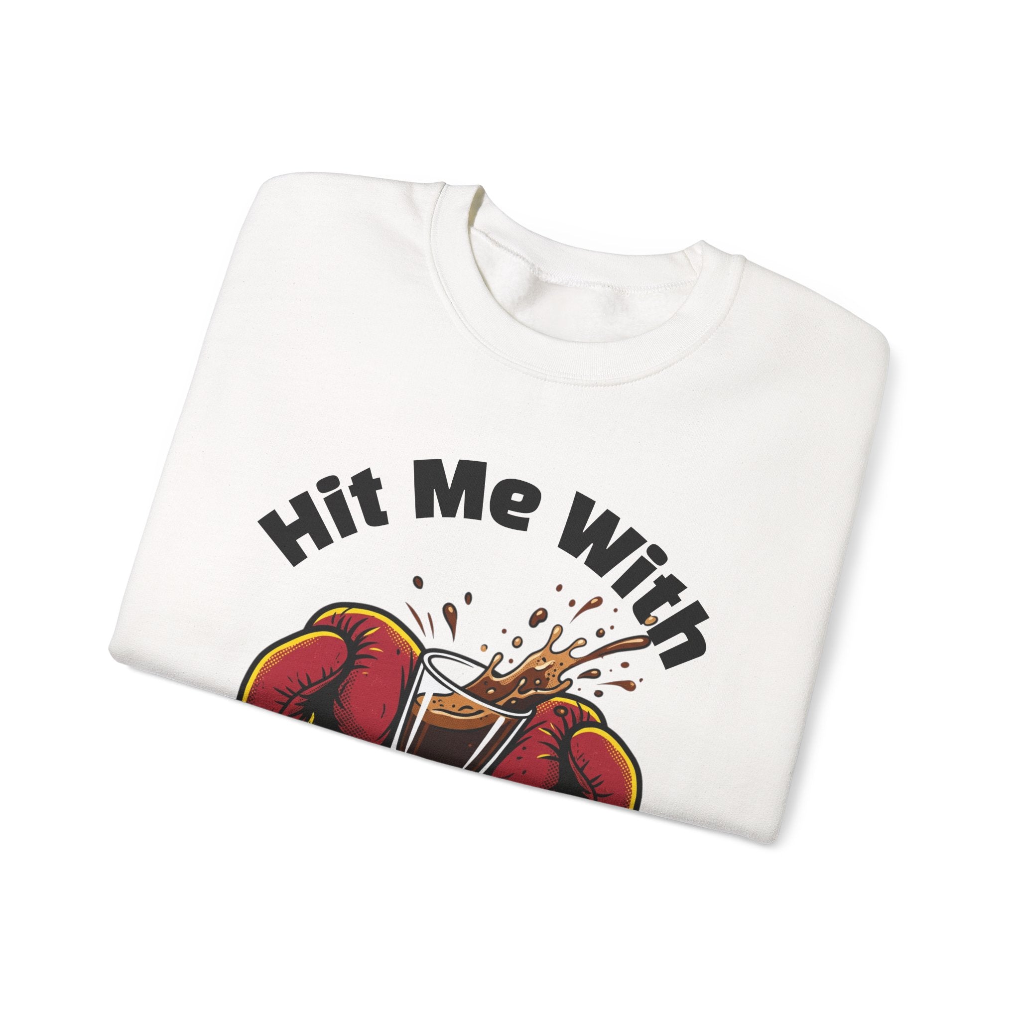Hit Me With Your Best Shot Espresso Boxer Sweatshirt - Funny Coffee Pun
