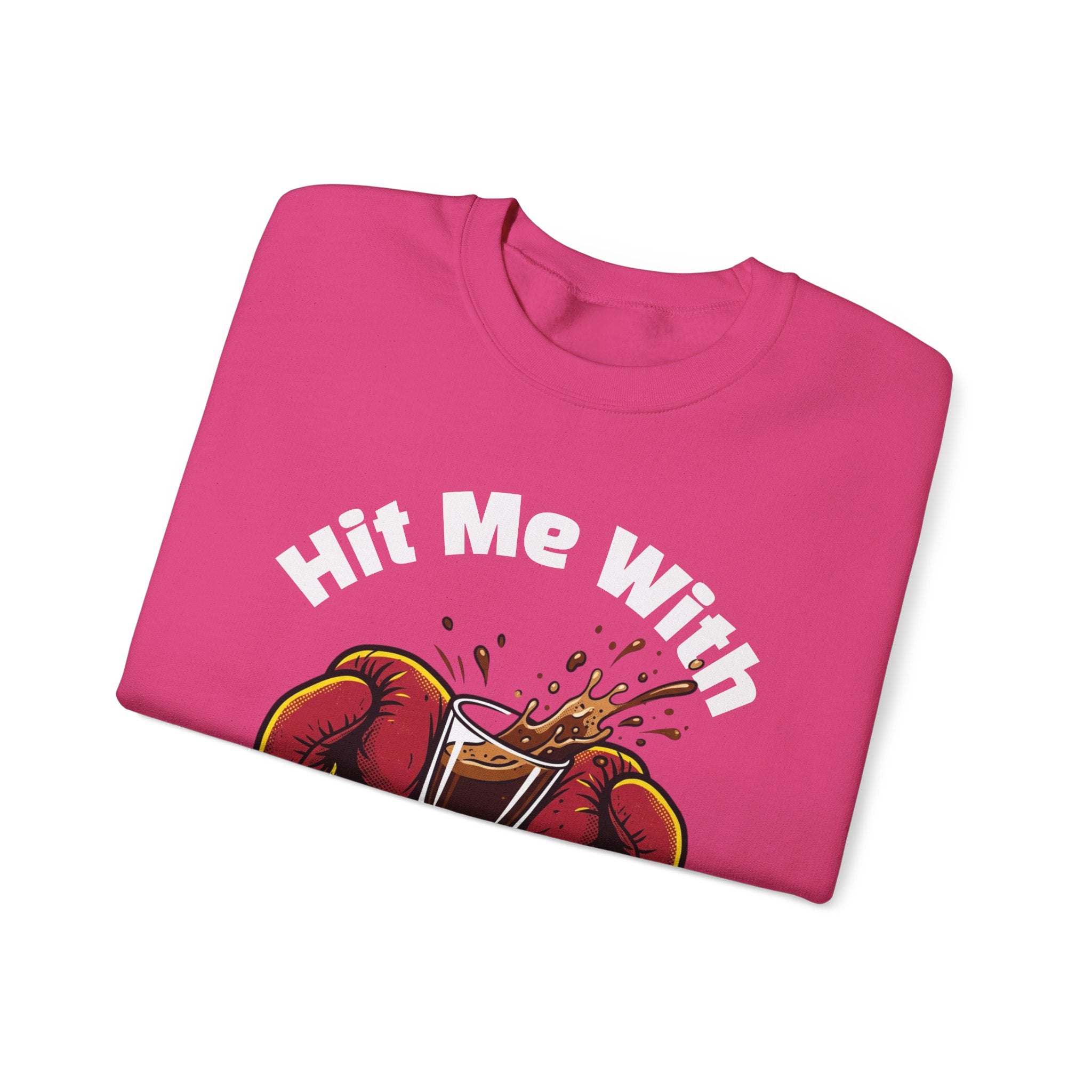 Hit Me With Your Best Shot Espresso Boxer Sweatshirt - Funny Coffee Pun